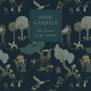 Josh Garrels - The Light came down