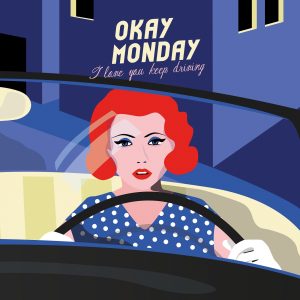 Okay Monday I Love You Keeo Driving cover